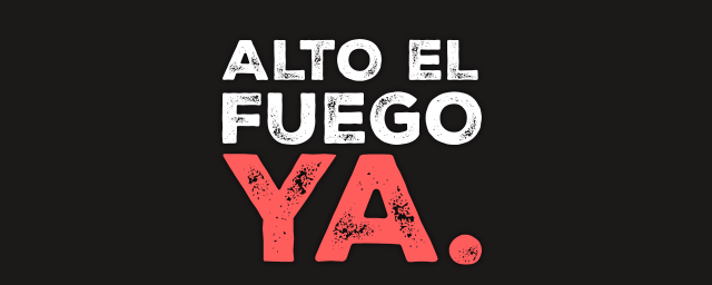 Alto el fuego ya